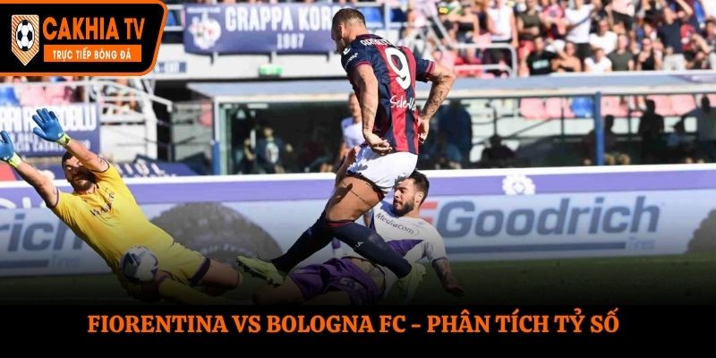Soi kèo Fiorentina vs Bologna FC - phân tích tỷ số đối đầu