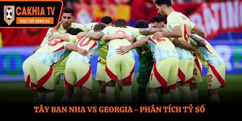 Soi kèo Tây Ban Nha vs Georgia - thống kê kết quả đối đầu